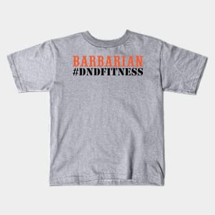 #DNDFitness Barbarian! Kids T-Shirt